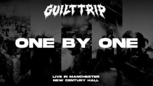 Guilt Tripが「One By One」ライブ映像を公開！マンチェスターを熱狂させた狂乱のハードコアライブ【ギルト・トリップ】