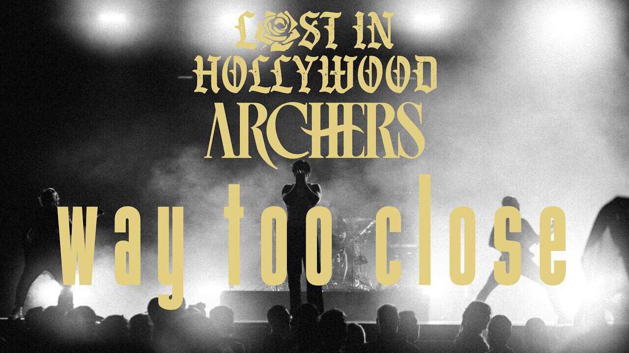 LOST IN HOLLYWOOD - way too close feat. Nathanael Pulley (ARCHERS) | alpha amp