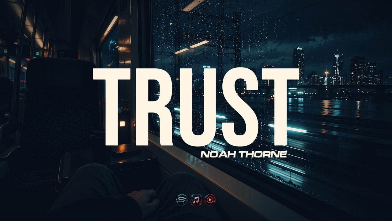 Noah Thorne - TRUST | alpha amp